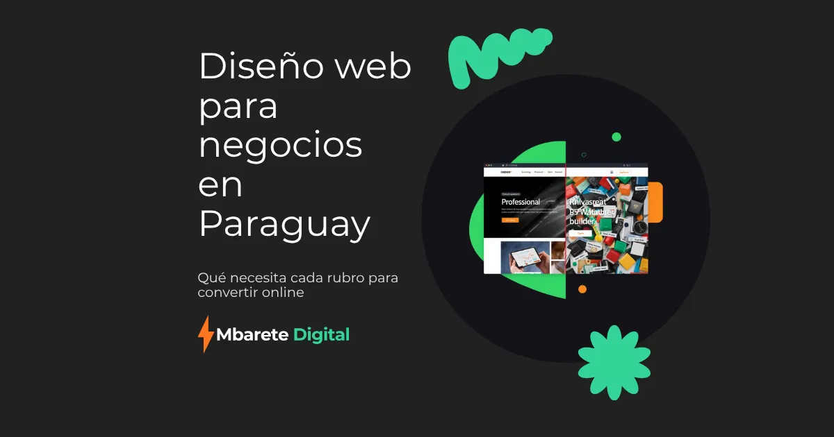 Diseño web para negocios en Paraguay: qué necesita cada rubro para convertir online